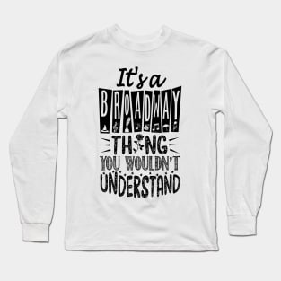 Broadway Thing Long Sleeve T-Shirt